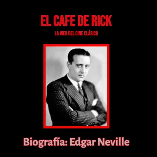 Biografía: Edgar Neville