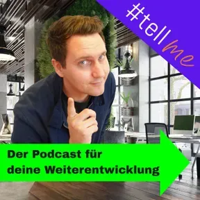 #tellme - Job-, Karriere- und Führungshacks für Anfänger, Nachwuchskräfte und alte Hasen