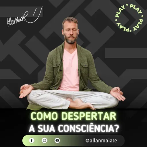 Como despertar a sua consciência?