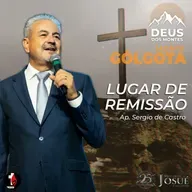 Monte Gólgota | Lugar de Remissão | Ap. Sergio de Castro