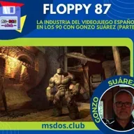 Floppy 87 – La industria del videojuego español en los 90 con Gonzo Suárez (parte 2)