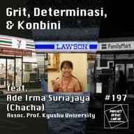 #197: Grit, Determinasi dan Konbini ft. Ade Irma Suriajaya