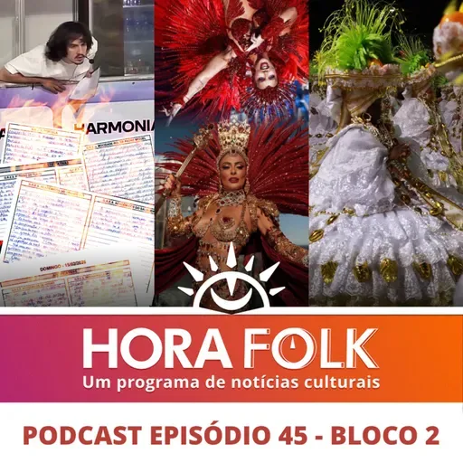 PAPOS PÓS-CARNAVAL - Bloco 2: As tretas e polêmicas | #HoraFOLK