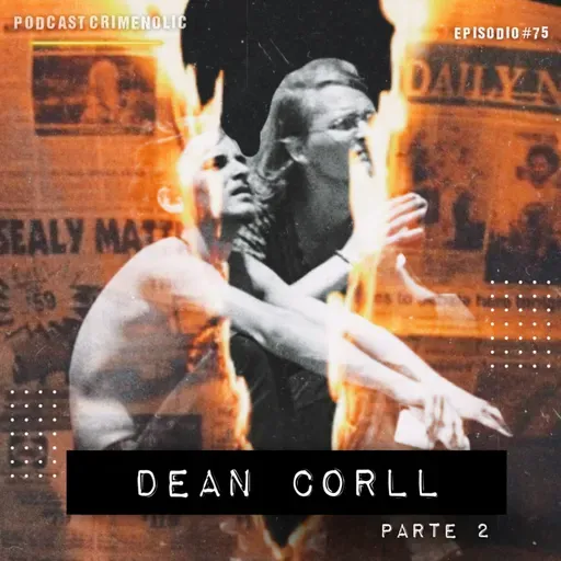 #76 - SERIAL KILLER - Dean Corll - Parte 2