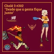 Episódio #202 - Caps. 51 e 52 - “Desde que a gente fique junto”