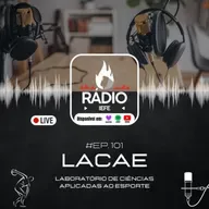#EP. 101 | LACAE - Laboratório de Ciências Aplicadas ao Esporte