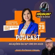 🎧🎤ViégasCast #43 - AS AÇÕES DA 36ª CRE EM 2023 - Professor Viégas