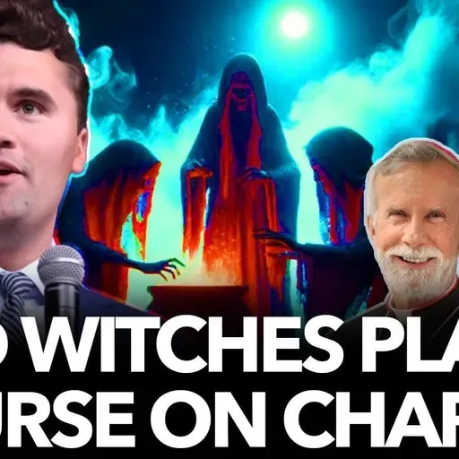 1255: Did Witches Place a Curse on Charlie – with Bishop Strickland and Dr. Marshall