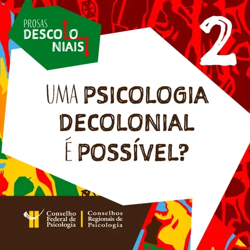 [EP 02] Uma Psicologia decolonial é possível?