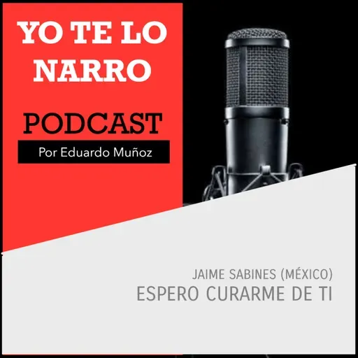 Espero curarme de tí - Jaime Sabines (México)
