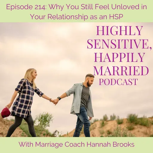 Why You Still Feel Unloved in Your Relationship as an HSP