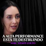 Psicóloga Alerta: Pare de Correr Atrás da Sua "Melhor Versão" - Anahy Couto | Lutz Podcast #446