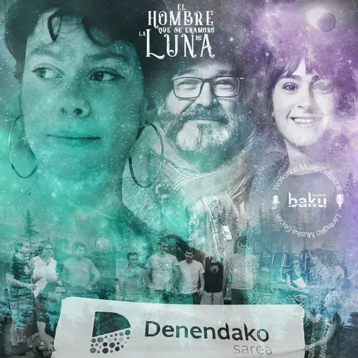 BAKU BARRIKUPEL, DENENDAKO Y MADDI #LUNA394
