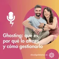 Ghosting: qué es, por qué lo atraes y cómo gestionarlo