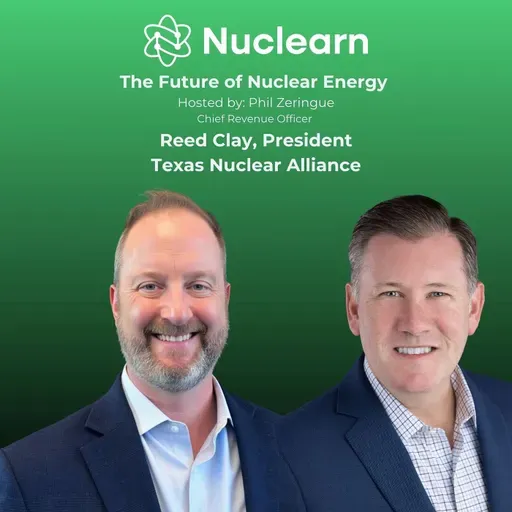 Texas-Sized Vision: Reed Clay on Building the Future of Nuclear