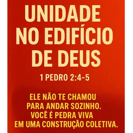 #92 Unidade no Edifício de Deus ep.6