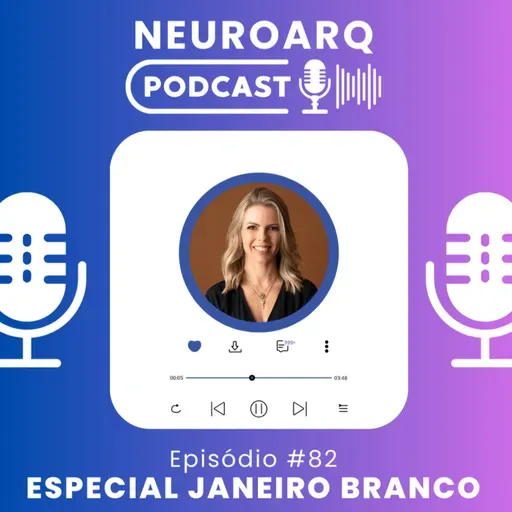 #82 - Especial Janeiro Branco