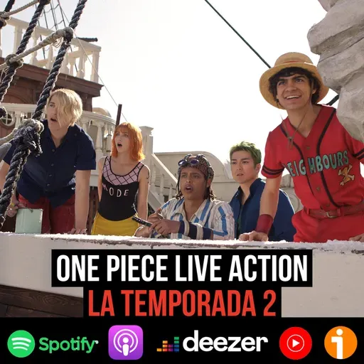 S10 Ep4: Curiosidades y paralelos de One Piece live action temporada 2