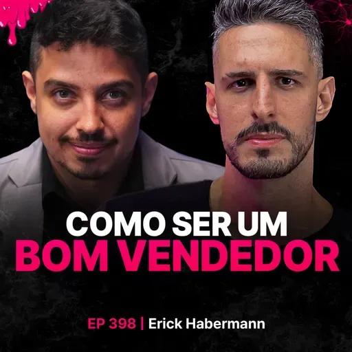 Como Ser Um Bom Vendedor?-Especialista Head de Vendas Erick Habermann
