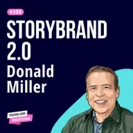 Donald Miller: The Storytelling Framework Top Brands Use to Crush Marketing Goals | Marketing | E358