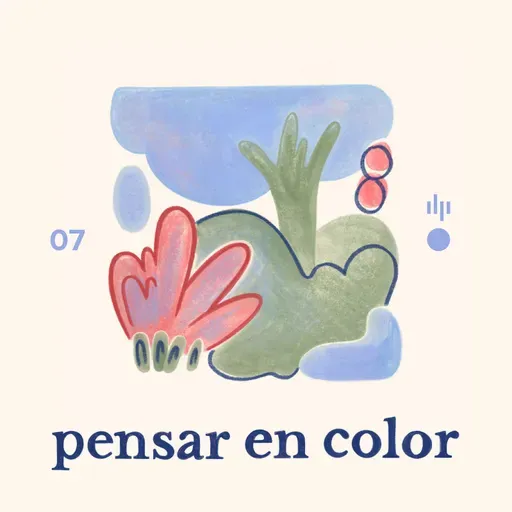 S1 Ep7: Hecho en Argentina | Pensar en color