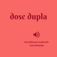 Dose Dupla