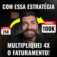 A estratégia que me fez FATURAR 4X MAIS em APENAS 4 MESES!