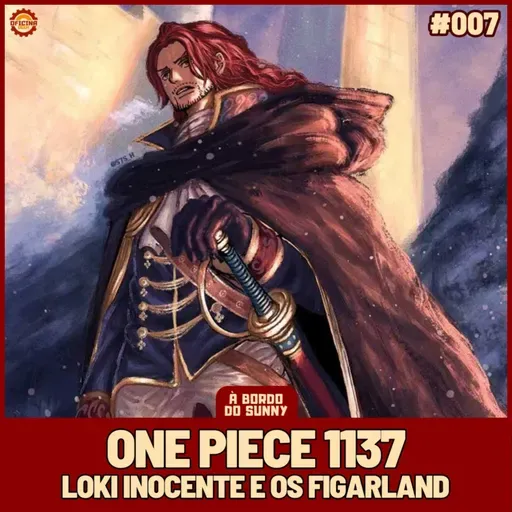 A Bordo do Sunny #08 - One Piece 1137 (Loki inocente e os Figarland)