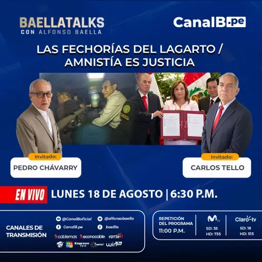 18-8-25 Invitados: Pedro Chávarry - Carlos Tello