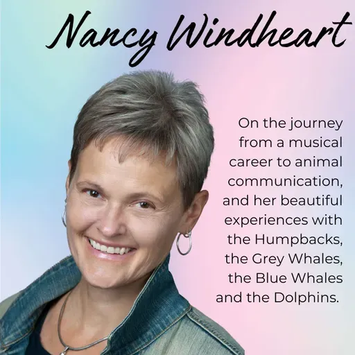 Episode 36: Messages and teachings from the whales and dolphins, with Nancy Windheart