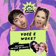#134 - Você é Woke? com DragBox - Joguei no Grupo