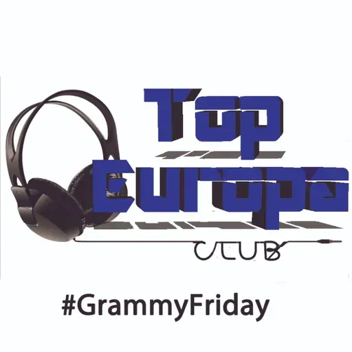 TopEuropaClub - 2024-11-08 - 654 - #GrammyFriday