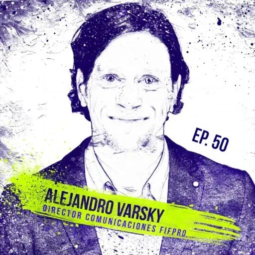 Ep 50 - Sé una Buena Persona - Alejandro Varsky