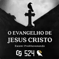 #524 - Swami Prabhavananda - O Evangelho de Jesus Cristo