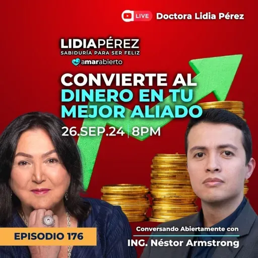 Amar Abierto | Ep.176 -Convierte al Dinero en tu Mejor Aliado💰🤝 con Ing. Néstor Armstrong