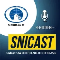 SNICAST #297 - Seicho-No-Ie na Prática #18: Viva sua Natureza Divina