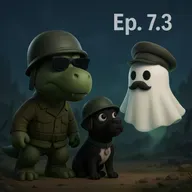 Ep. 7.2 - Fantasmos de la guerra!