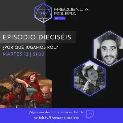Frecuencia Rolera en Vivo - ¿Por qué jugamos rol?