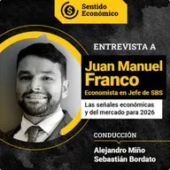 Ep. #187 Juan Manuel Franco. Economista en Jefe SBS. Las claves que marcarán el pulso del mercado.