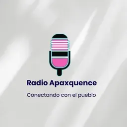 Radio Apaxquence conectando con el pueblo