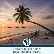 Livros que levaríamos para uma ilha deserta