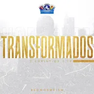 Transformados.