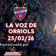 VOZ DE ORRIOLS 25/02/26. DERROTA EN BARCELONA, RENOVACIÓN ESPÍ, EFECTO LUÍS CASTRO Y LUD VS ALAVES