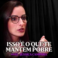 Neurocientista: Como o Pensamento de Escassez Mantém as Pessoas Pobres - Jéssica Campara | Lutz Podcast #442