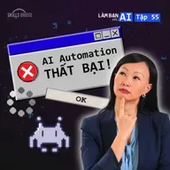 EP 54: Dùng AI Rồi Mà Như Không Dùng? 3 Tư Duy Sai Lầm Khiến AI Automation Thất Bại | Làm Bạn Với AI
