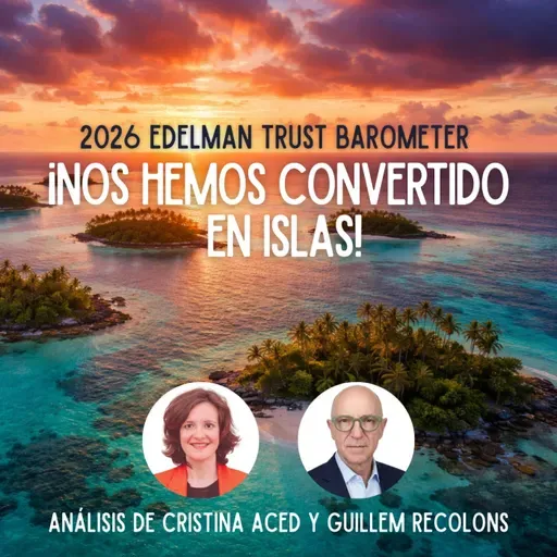 238 Edelman Trust 2026: ¡Nos hemos convertido en islas!