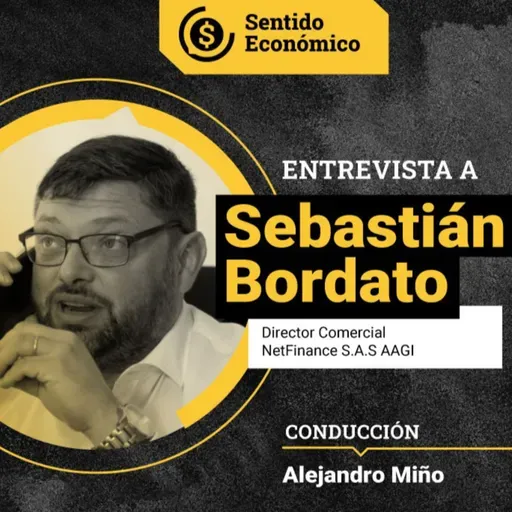 Ep. #151 Sebastián Bordato Dir. Com. NetFinance. Los desafíos del mercado en 2025