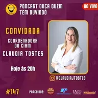 PODCAST 147 | CLAUDIA TOSTES - COORDENADORA DO CIAM