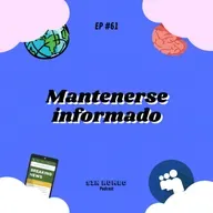 Mantenerse informado - EP #61