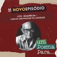 298 - Quadrilha, Carlos Drummond de Andrade